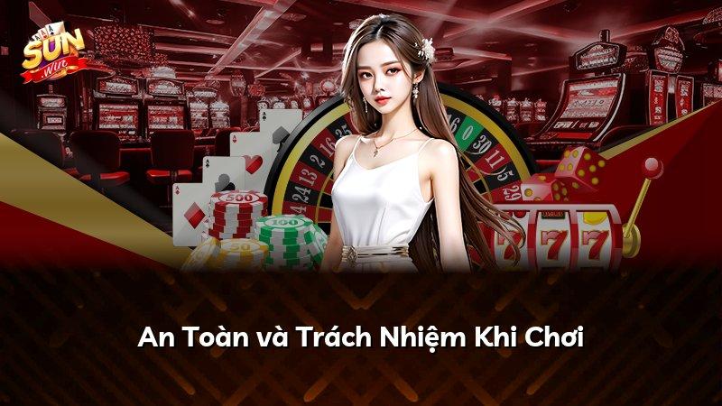 An Toàn và Trách Nhiệm Khi Chơi