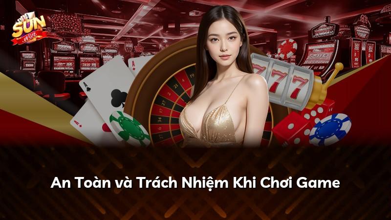 An Toàn và Trách Nhiệm Khi Chơi Game