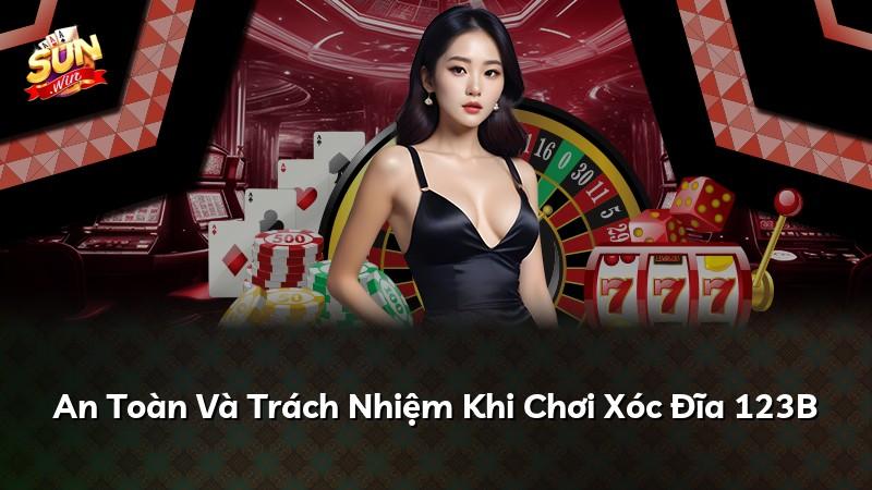 An Toàn Và Trách Nhiệm Khi Chơi Xóc Đĩa 123B