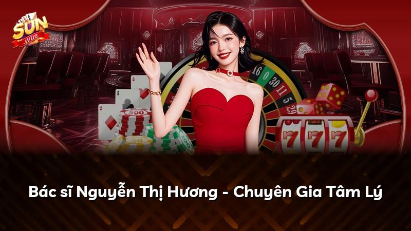 Bác sĩ Nguyễn Thị Hương - Chuyên Gia Tâm Lý