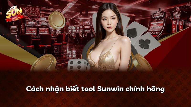 Cách nhận biết tool Sunwin chính hãng