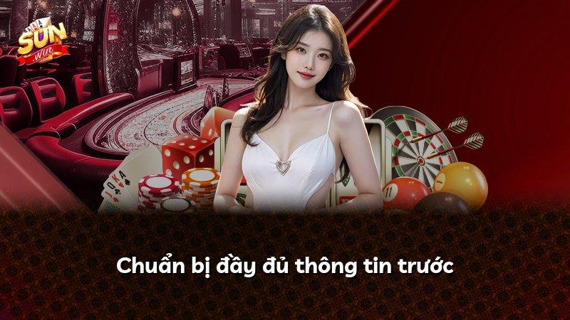 Chuẩn bị đầy đủ thông tin trước
