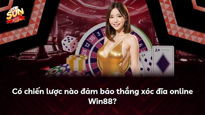 Có chiến lược nào đảm bảo thắng xóc đĩa online Win88?