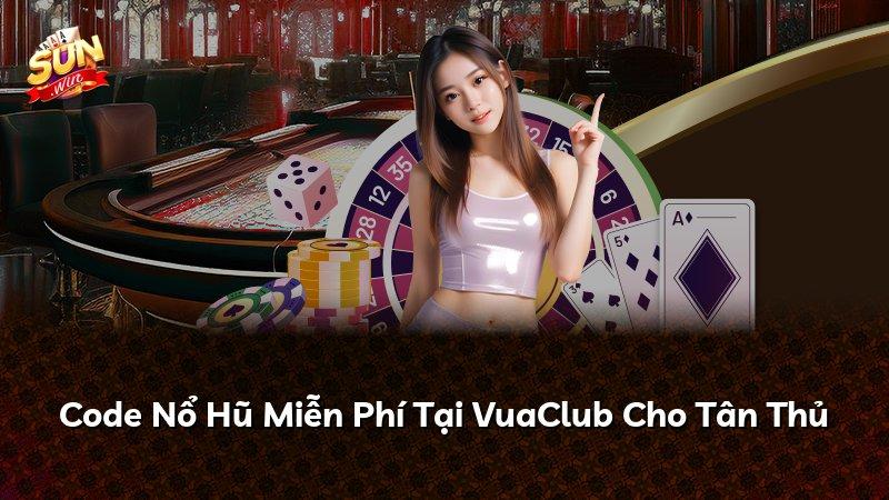 Code Nổ Hũ Miễn Phí Tại VuaClub Cho Tân Thủ