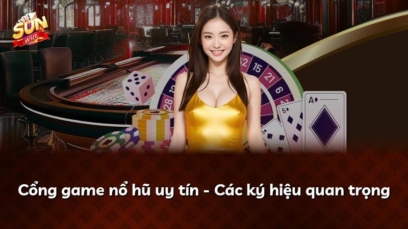 Cổng game nổ hũ uy tín - Các ký hiệu quan trọng