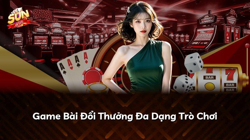 Game Bài Đổi Thưởng Đa Dạng Trò Chơi