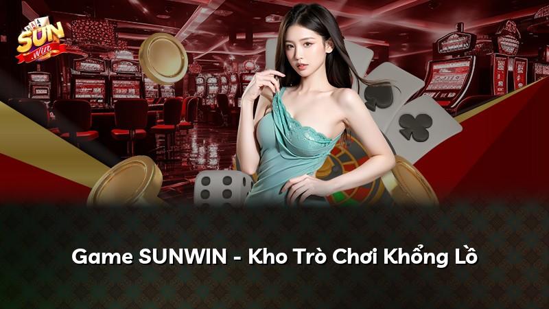 Game SUNWIN - Kho Trò Chơi Khổng Lồ