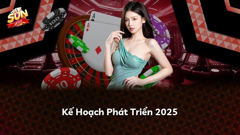Kế Hoạch Phát Triển 2025