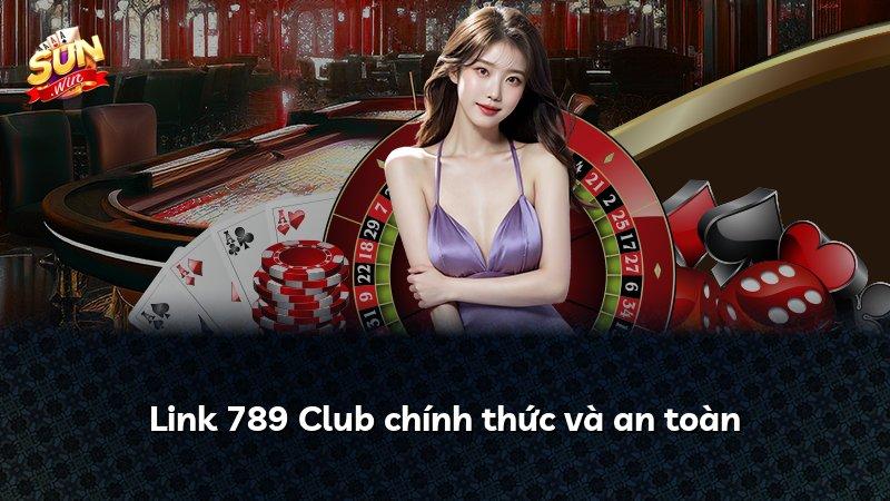 Link 789 Club chính thức và an toàn
