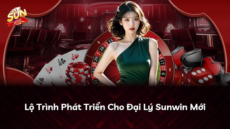 Lộ Trình Phát Triển Cho Đại Lý Sunwin Mới