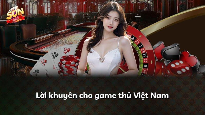 Lời khuyên cho game thủ Việt Nam
