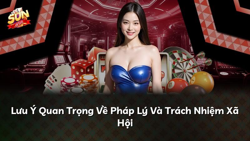 Lưu Ý Quan Trọng Về Pháp Lý Và Trách Nhiệm Xã Hội