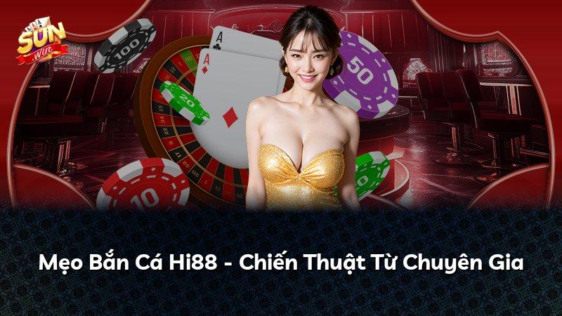Mẹo Bắn Cá Hi88 - Chiến Thuật Từ Chuyên Gia