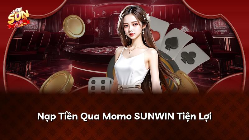 Nạp Tiền Qua Momo SUNWIN Tiện Lợi
