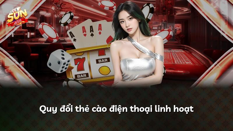 Quy đổi thẻ cào điện thoại linh hoạt