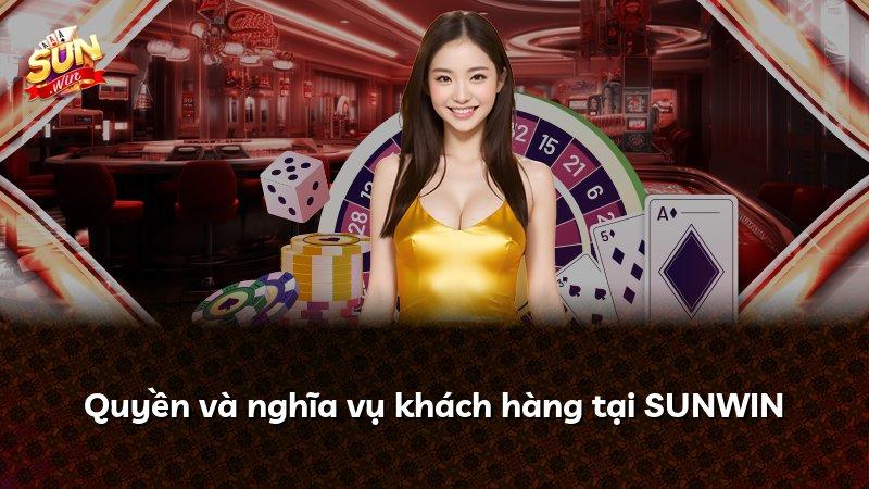 Quyền và nghĩa vụ khách hàng tại SUNWIN