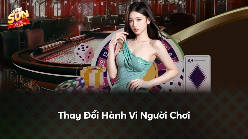 Thay Đổi Hành Vi Người Chơi