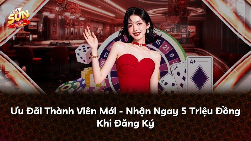 Ưu Đãi Thành Viên Mới - Nhận Ngay 5 Triệu Đồng Khi Đăng Ký